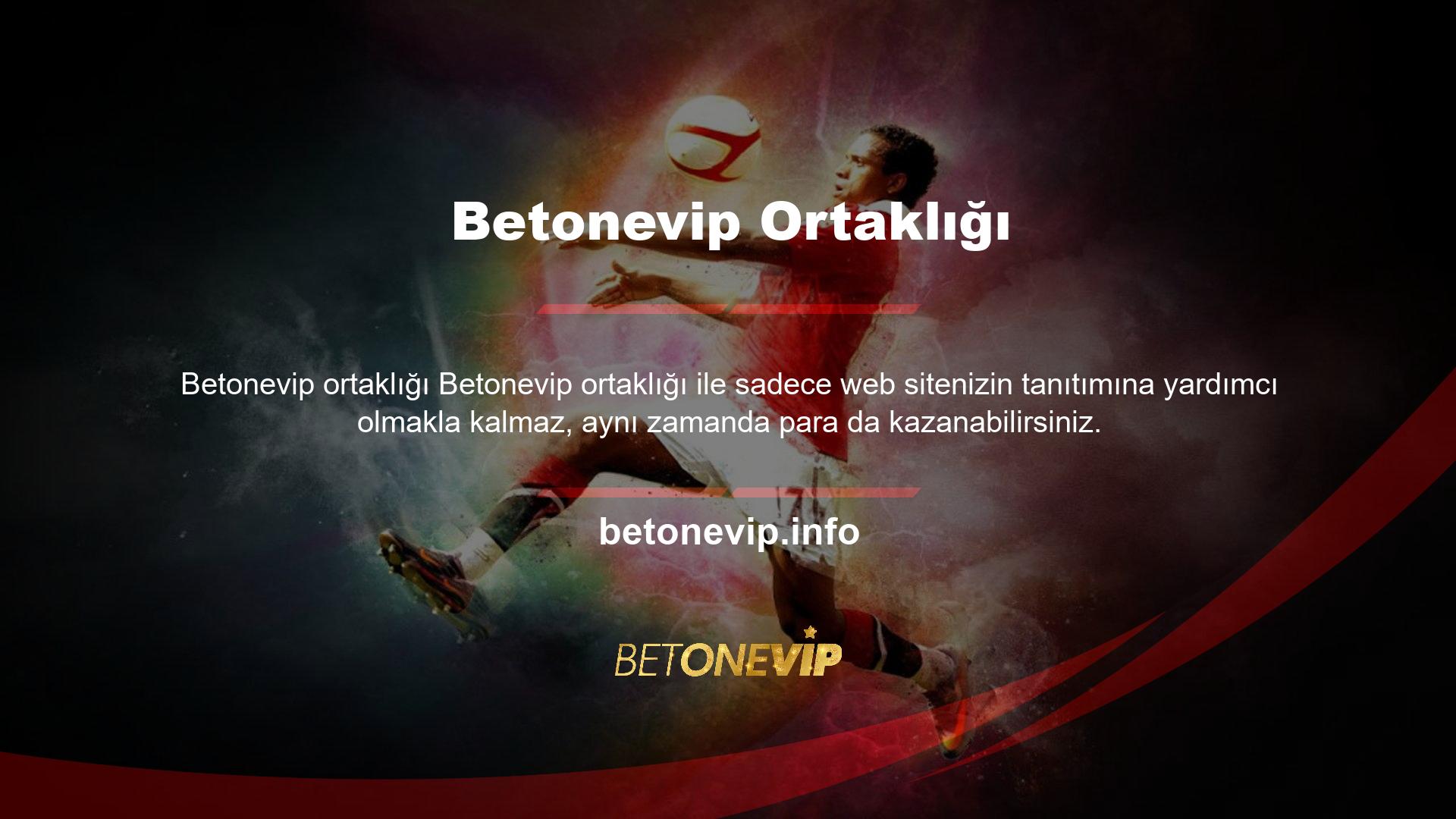 Genellikle Betonevip ile partner olmak isteyenler web sitelerinin detaylı platformlarda tanıtımını yapmakla sorumludurlar